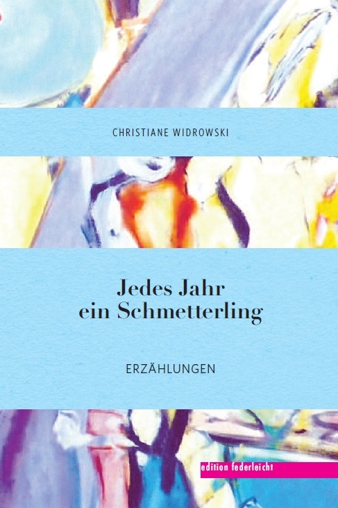 Lesung und Ausstellung: "Jedes  Jahr ein Schmetterling" von Christiane Widrowski