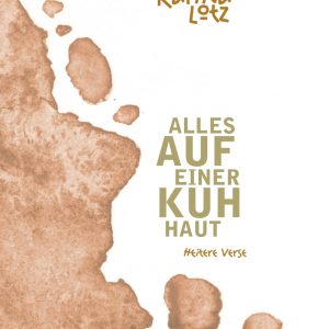 ALLES AUF EINER KUHHAUT. Heitere Verse