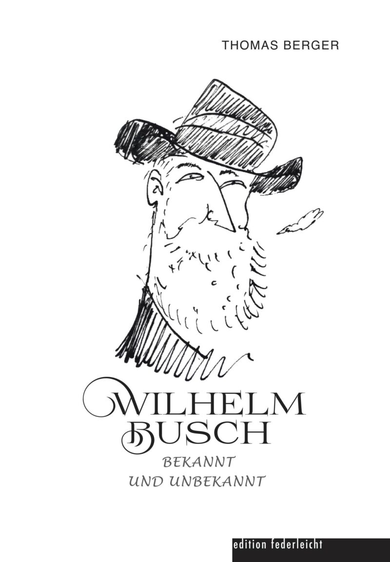 Wilhelm Busch - bekannt und unbekannt