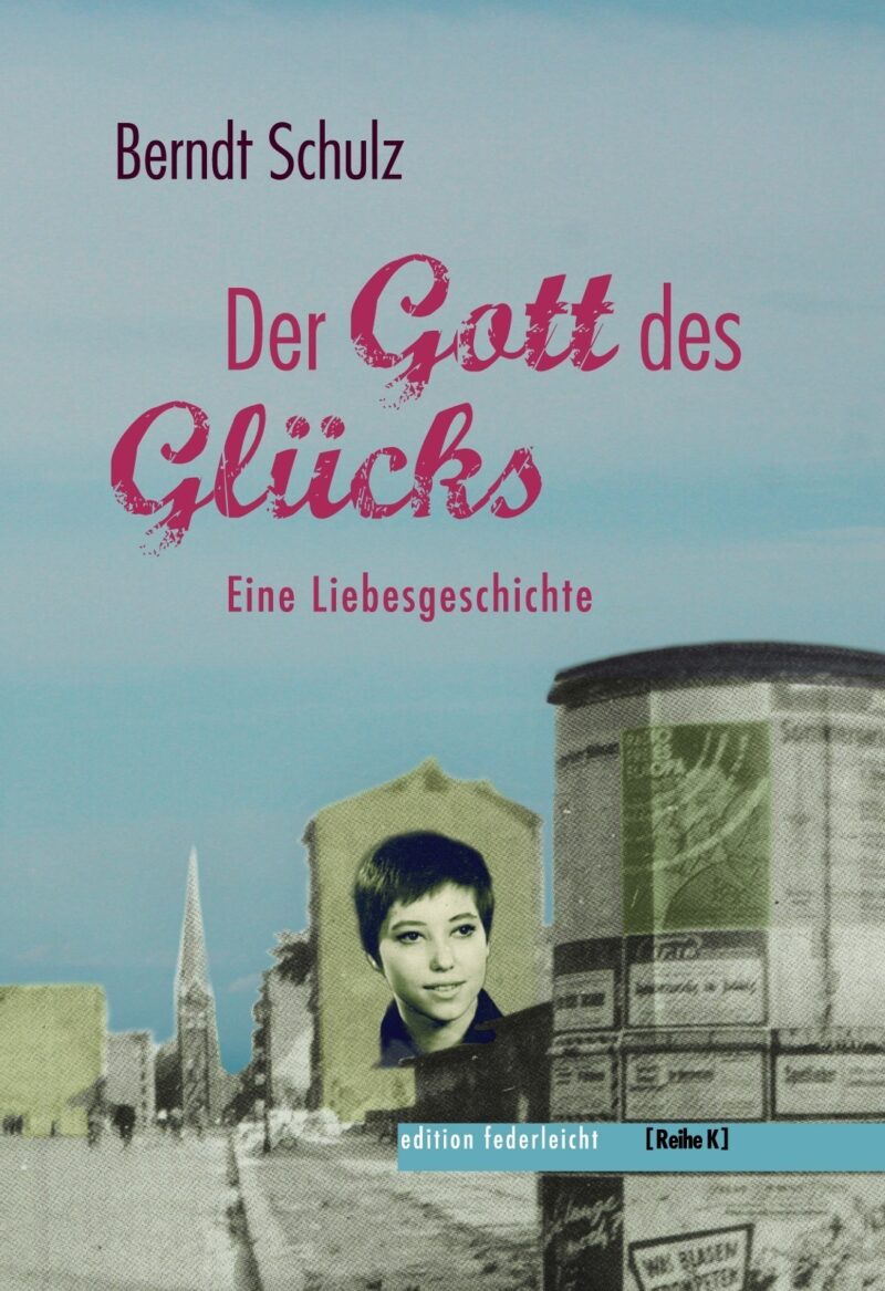 Der Gott des Glücks. Eine Liebesgeschichte