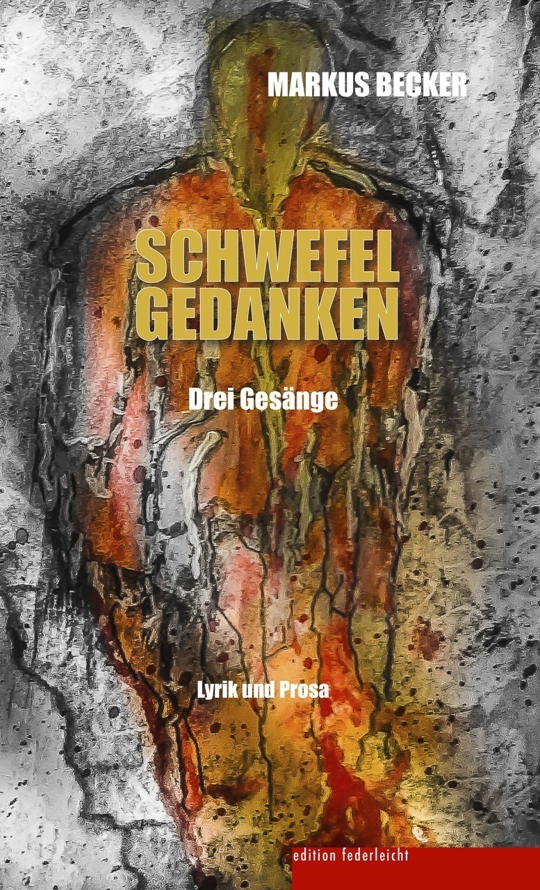 Schwefelgedanken. Drei Gesänge