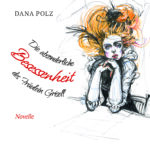 Lesung in der Galerie UnikART: Dana Polz, Die absonderliche Besessenheit des Fräulein Grisell
